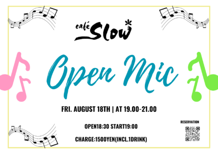 8/18(金) Open Mic ＠Cafe Slow Vol.1