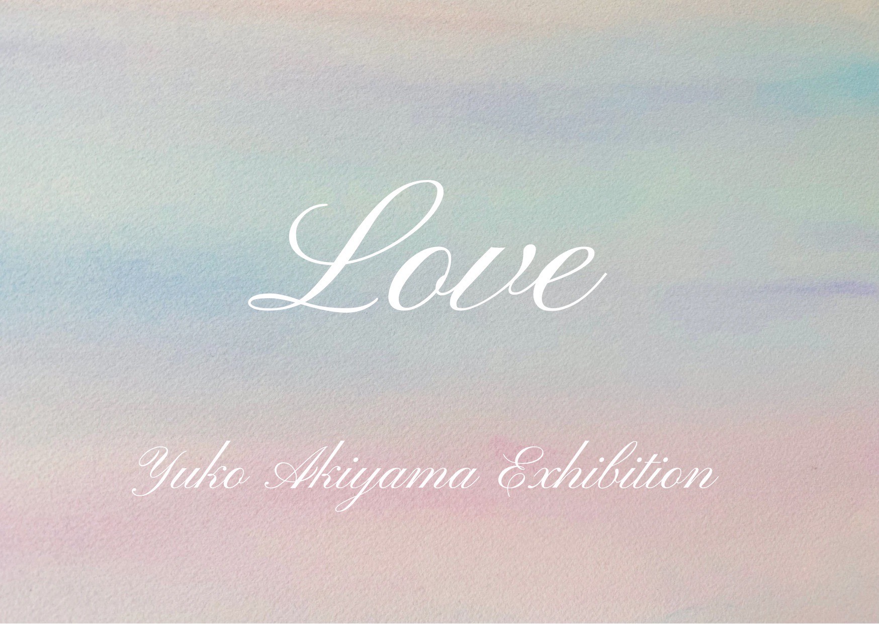 12/15(金)-20(水) Love  Yuko Akiyama Exhibition